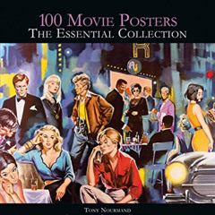 [Free] KINDLE 📂 100 Movie Posters: The Essential Collection by  Tony Nourmand &  Chr