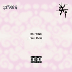 drifting feat. DuNa prod+me+