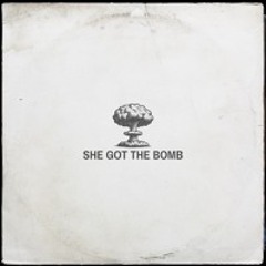 She Got The Bomb - Edit