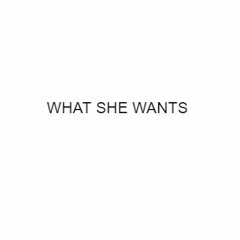 What she wants (demo)