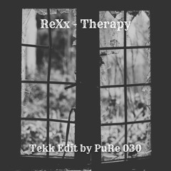 ReXx - Therapy (Tekk Edit)