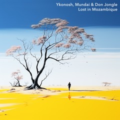 Premiere: Ykonosh, Mundai & Don Jongle - Lost In Mozambique (Iorie Remix) [Serafin Audio Imprint]