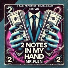 2 Notes in  My Hand