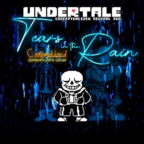 Tears in the Rain (Caramelized ~ GoldenFlowers Cover)