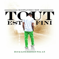 Zouk Love Edition Vol 1.5 - Tout Et Fini