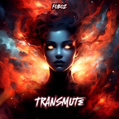 FOBOZ - TRANSMUTE (ORIGINAL MIX)