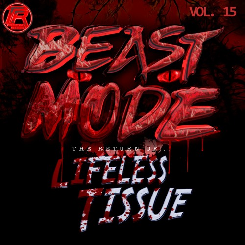 Beastmode VOL 15 by Lifeless Tissue