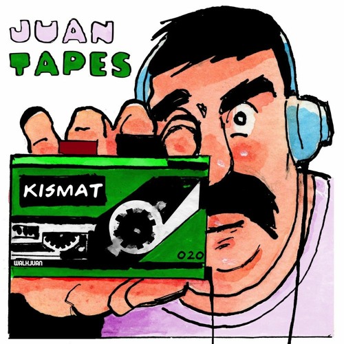 JUAN TAPES 020 - KISMAT