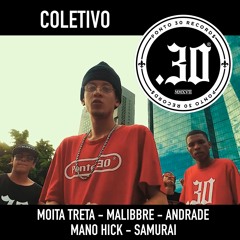 Coletivo - Moita Treta | Malibbre | Mano Hick | Andrade | Samurai Mc