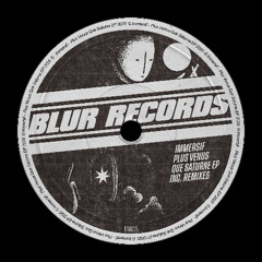 PREMIERE: Immersif - Plus Venus Que Saturne (Erik Ellmann Remix) [Blur Records]