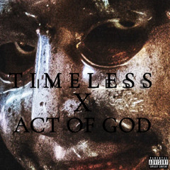 Timeless (The Weeknd) X Act of God (ft. Sarah de Warren & Linney)