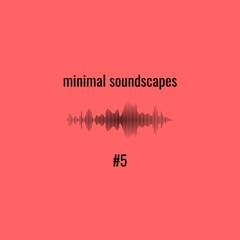 vinsk. | minimal soundscapes #5