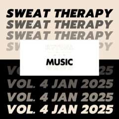 sweat therapy - vol. 4, jan '25