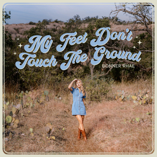 Stream My Feet Don't Touch the Ground by Bonner Rhae Listen online for free on SoundCloud