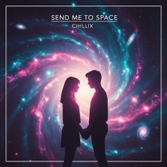 Send Me To Space