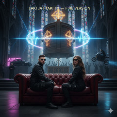 Taki ja i Taki Ty (Fire Version)