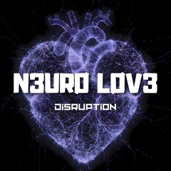 N3URØ LØV3 - Disruption (Free Download)