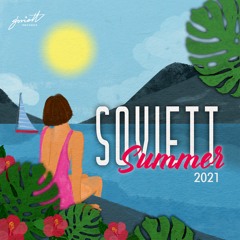 Soviett Summer 2021 (compiled & mixed by Ivan Starzev)