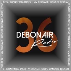 DEBONAIR Radio Ep. (036)