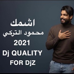 [ 90 BPM ] Dj QUALITY محمود التركي - اشمك [ FOR DJZ ]