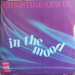 Christine Lewin - in the mood (LiieLow's Flip)