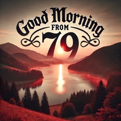 Good Morning From 79 #04