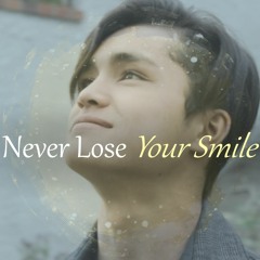 Never Lose Your Smile ft. Shaury Torres