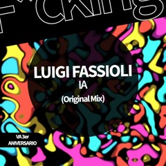 Luigi Fassioli . IA (Original Mix)
