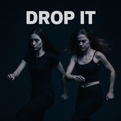 Drop It