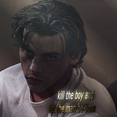 kill the boy and let the man be born