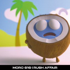 MELANCHOLIC COCONUT RADIO CLUB / RUSH AFFAIR #010