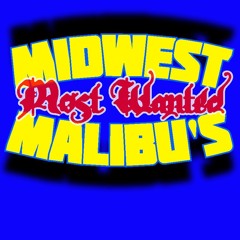 Midwest Malibu's Most Wanted