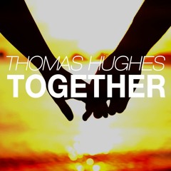 Thomas Hughes - Together (Original Mix)