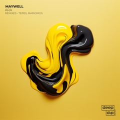 Maywell - Ara (Tepes Remix) [deep dip]