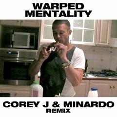 Slice N Dice - Warped Mentality (Minardo x Corey J Remix) FREE DL