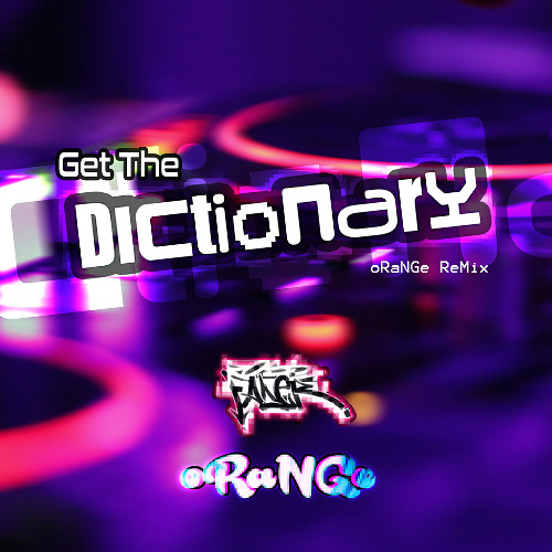 Ross Fader - Get The Dictionary (oRaNGe Remix)