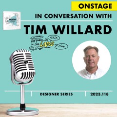 Tim Willard #DESIGNtoCHANGE ONstage PODcast With Ruud Janssen