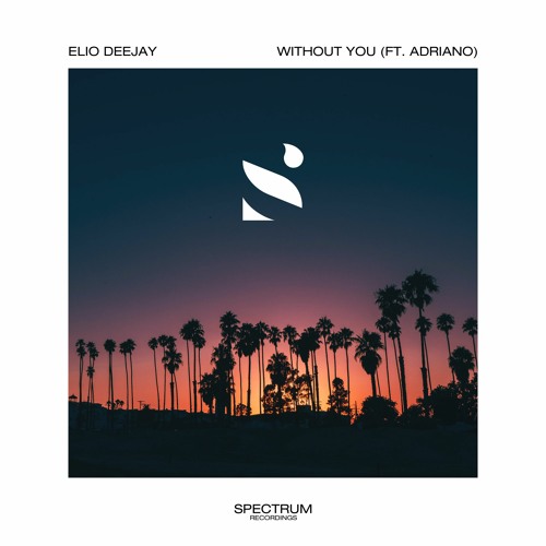 Elio Deejay - Without You (ft. Adriano)