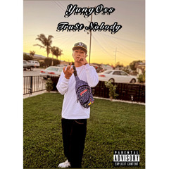 YungOss - Trust Nobody