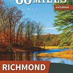( HiY ) 60 Hikes Within 60 Miles: Richmond: Including Williamsburg, Fredericksburg, and Charlottesvi
