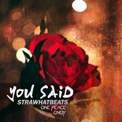 You Said