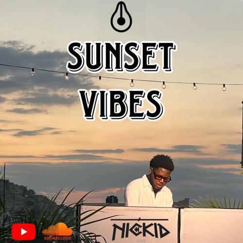 AfroHouse Sunset Vibes With Dj Nickid | live session