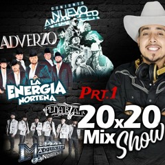 El 20x20 Mix Show Prt1 (NORTEÑAS).mp3