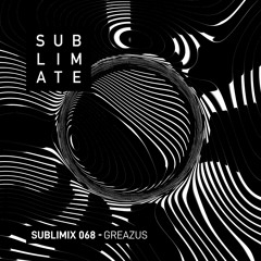 Sublimix #68 - GREAZUS