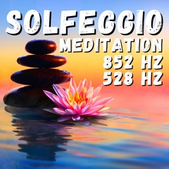Solfeggio Frequency 852 Hz  528 Hz (deep Meditation, Sleep, Rest, Relax), Pt.  4