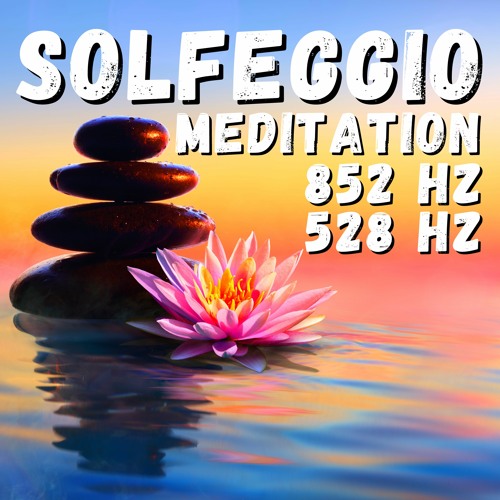 Solfeggio Frequency 852 Hz  528 Hz (deep Meditation, Sleep, Rest, Relax), Pt.  11