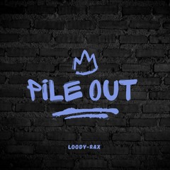 Loody-Rax_Pile Out_(Official Audio)