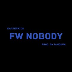 Fw Nobody [Prod by IAMQUVN]