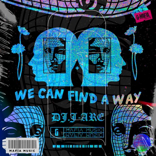 DJ.J - ARE - We Can Find A Way (Original Mix)[G-MAFIA RECORDS]