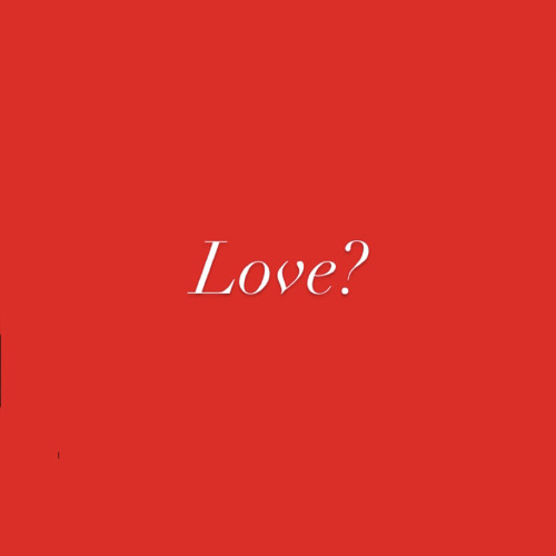 Love? (Prod. Chillnrelax)